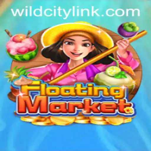 Exploring the Dynamic World of FloatingMarket: A New Gaming Experience in the WildCity